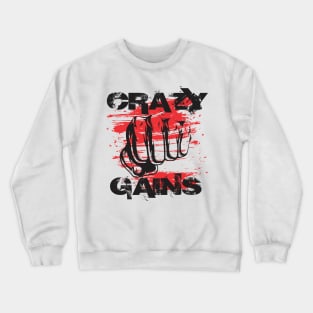 Crazy gains - Nothing beats the feeling of power that weightlifting, powerlifting and strength training it gives us! A beautiful vintage movie design representing body positivity! Crewneck Sweatshirt